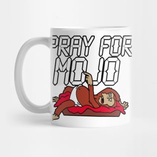 Pray for mojo Mug